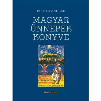 Magyar ünnepek könyve - Porogi András