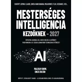  Mesterséges intelligencia kezdőknek 2027 - Malcolm Show, Enczi Zoltán