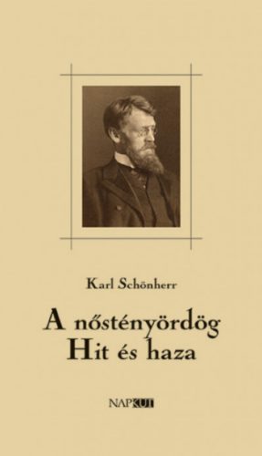 A nőstényördög / Hit és haza - Két dráma - Karl Schönherr