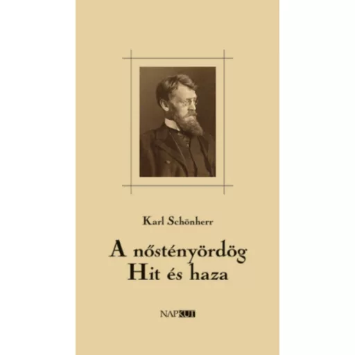 A nőstényördög / Hit és haza - Két dráma - Karl Schönherr