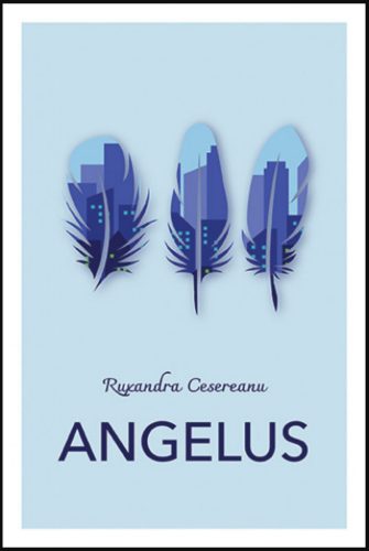 Angelus - Ruxandra Cesereanu