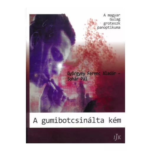 A gumibot csinálta kém - Györgyey Ferenc Aladár