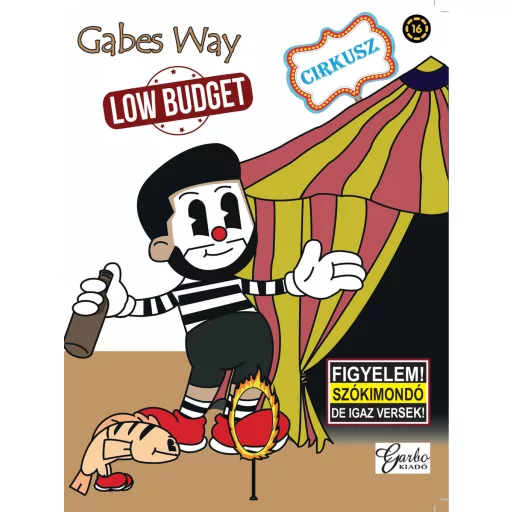 Low Budget Cirkusz - Gabes Way