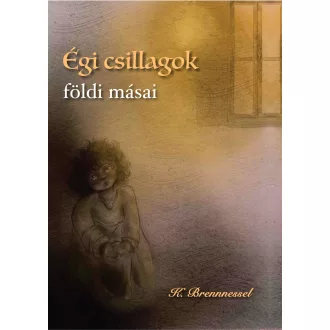 Égi csillagok földi másai - K. Brennnessel
