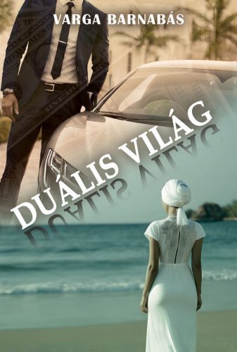 Duális világ - Varga Barnabás