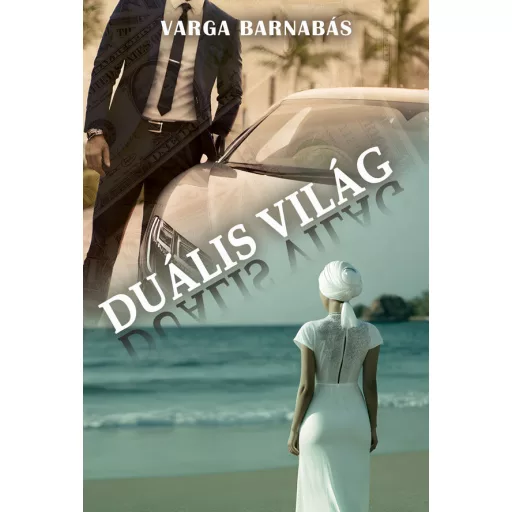 Duális világ - Varga Barnabás