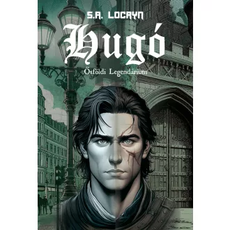 Hugó - Ősföldi Legendárium - S.A. Locryn