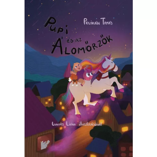 Pupi és az Álomőrzők - Pelikán Tamás