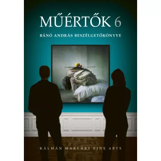 Műértők 6. - Bánó András beszélgetőkönyve