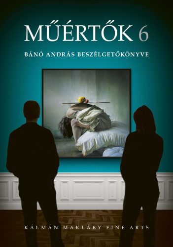Műértők 6. - Bánó András beszélgetőkönyve
