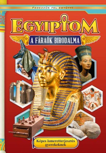 Egyiptom - A fáraók birodalma