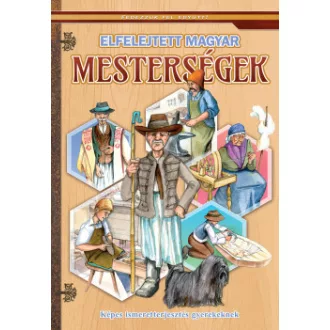 Elfelejtett magyar mesterségek