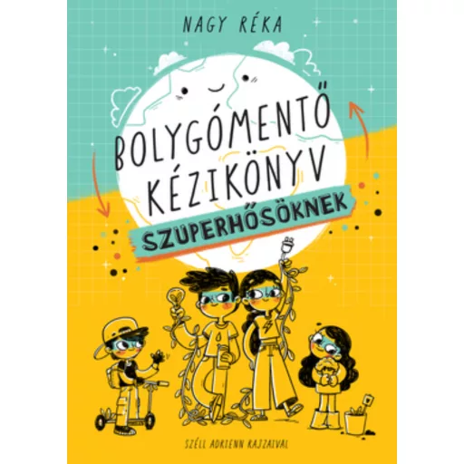 Bolygómentő kézikönyv szuperhősöknek