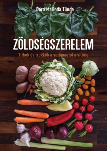 Zöldségszerelem - Dóra Melinda Tünde