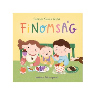 Finomság - Czeiner-Szücs Anita