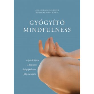 Gyógyító mindfulness - Linda E. Carlson