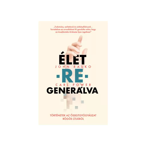 Élet-re-generálva - John Rasko - Carl Power