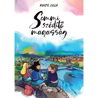 Semmi szédítő magasság - Kuizs Lilla