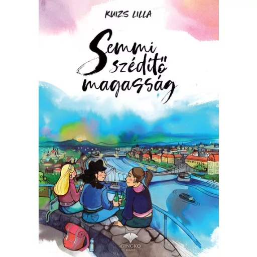 Semmi szédítő magasság - Kuizs Lilla