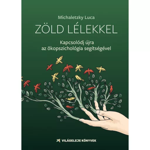 Zöld lélekkel - Michaletzky Luca
