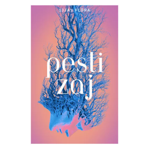 Pesti zaj - Ijjas Flóra