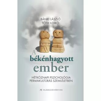 A békénhagyott ember - Bánki László, Tóth Ildikó