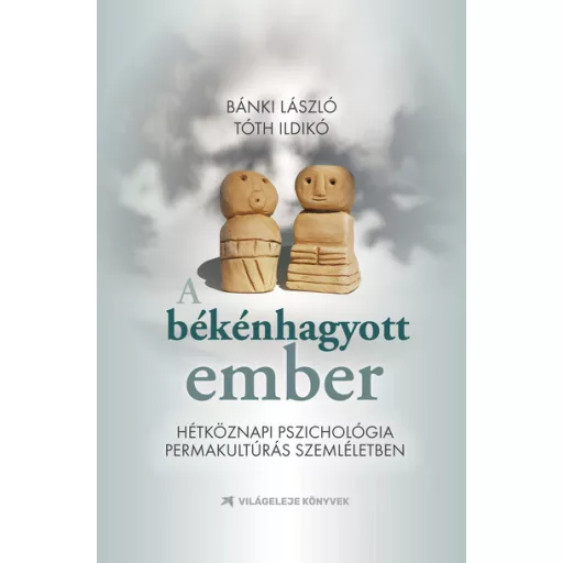 A békénhagyott ember - Bánki László, Tóth Ildikó