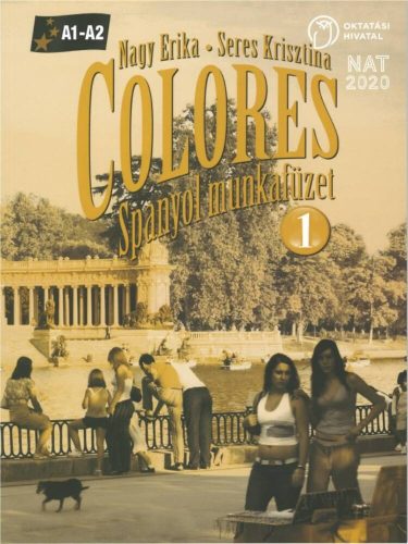 Colores 1. - Spanyol munkafüzet A1- A2 - Nagy Erika - Seres Krisztina