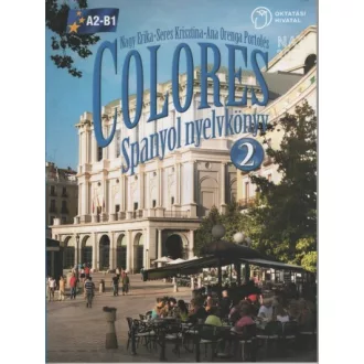 Colores - Spanyol nyelvkönyv 2. - Nagy Erika