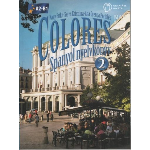 Colores - Spanyol nyelvkönyv 2. - Nagy Erika
