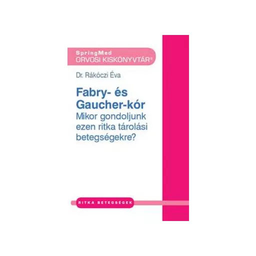 Fábry- és Gaucher-kór - Rákóczi Éva