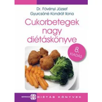   Cukorbetegek nagy diétáskönyve - 8. kiadás - Dr. Fövényi József