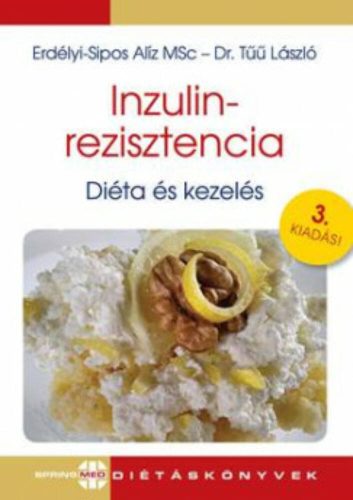 Inzulinrezisztencia - Diéta és kezelés - Erdélyi-Sipos Alíz