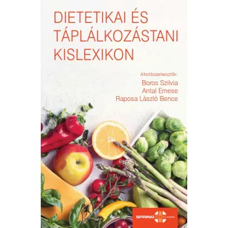 Dietetikai és táplálkozástani kislexikon - Boros Szilvia