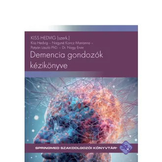   Demencia gondozók kézikönyve (2. kiadás) - Kiss Hedvig szerk.