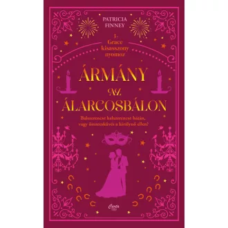 Ármány az álarcosbálon - Patricia Finney