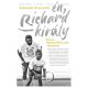 Én, Richard király - Richard Williams