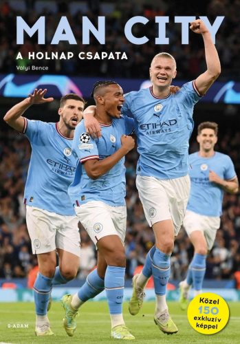 Man City - A holnap csapata - Vályi Bence