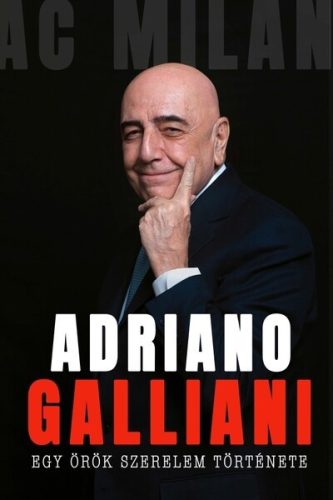 Egy örök szerelem története - Adriano Galliani