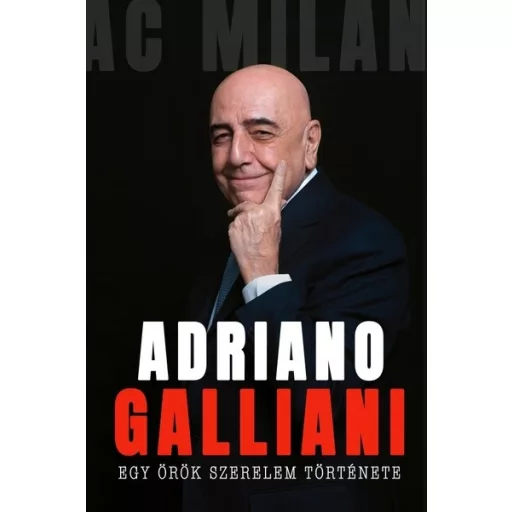 Egy örök szerelem története - Adriano Galliani