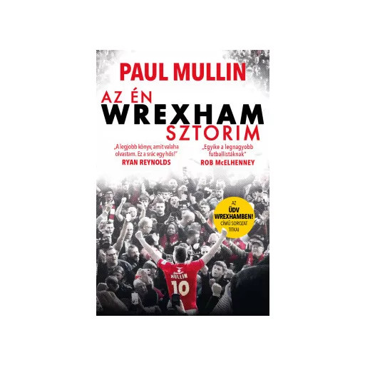 Az én Wrexham-sztorim - Paul Mullin