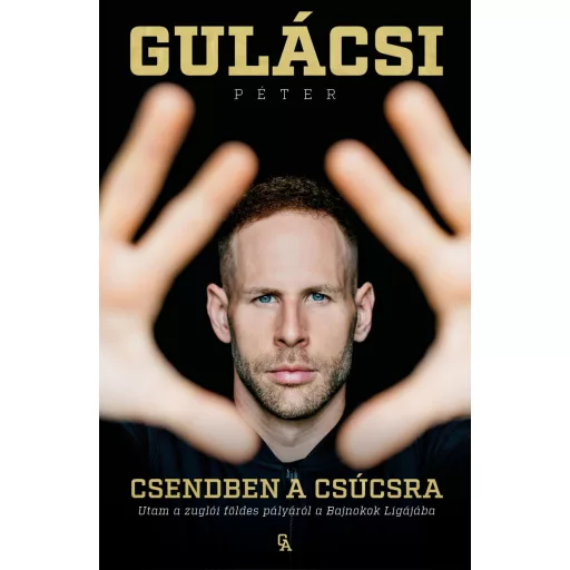 Csendben a csúcsra - Gulácsi Péter