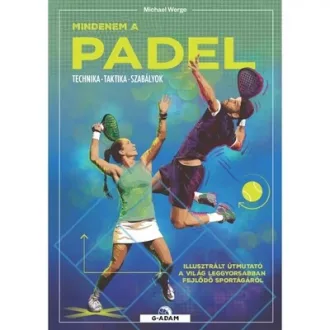   Mindenem a padel - Technika, taktika, szabályok - Michael Werge