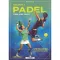 Mindenem a padel - Technika, taktika, szabályok - Michael Werge