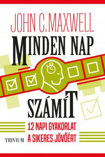 Minden nap számít - John C. Maxwell