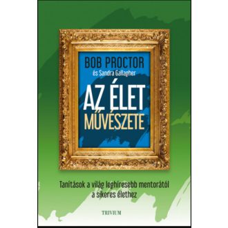 Az élet művészete - Bob Proctor