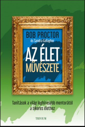 Az élet művészete - Bob Proctor