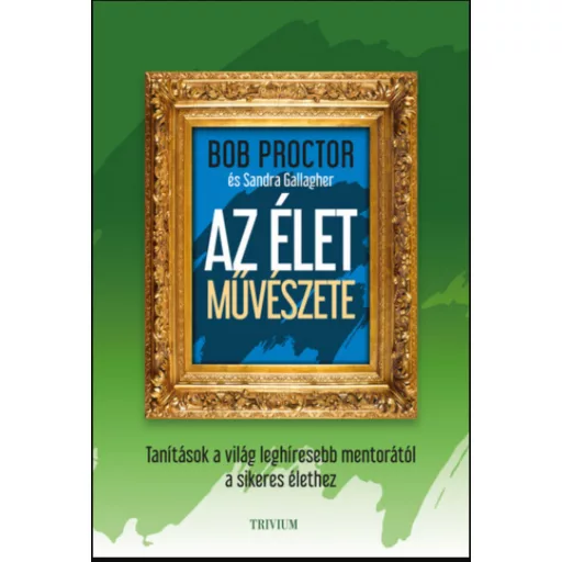 Az élet művészete - Bob Proctor