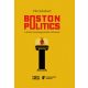 Boston Politics - A kreatív hatalomgyakorlás művészete - Tilo Schabert