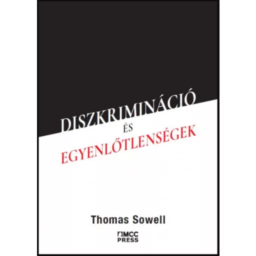 Diszkrimináció és egyenlőtlenségek - Thomas Sowell
